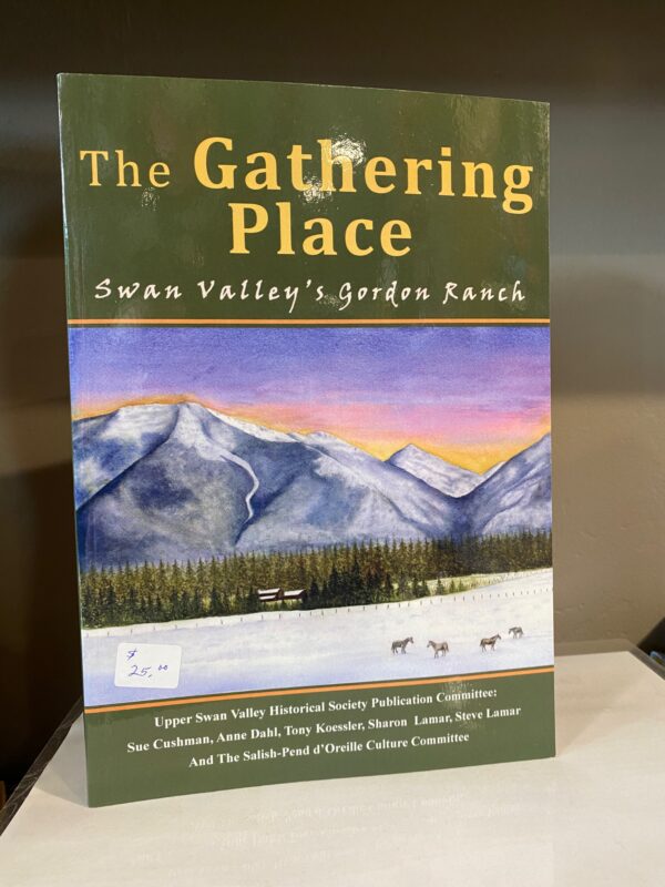 The Gathering Place: Swan Valley's Gordon Ranch - Printed Book