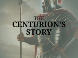 The Centurion's Story E-Book